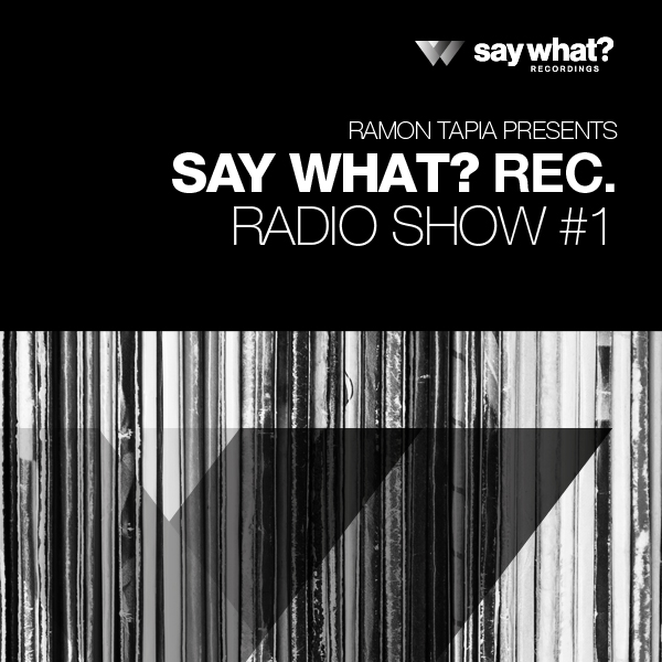 2013.02.07. - RAMON TAPIA - SAY WHAT? RECORDINGS PODCAST 001. Saywha10